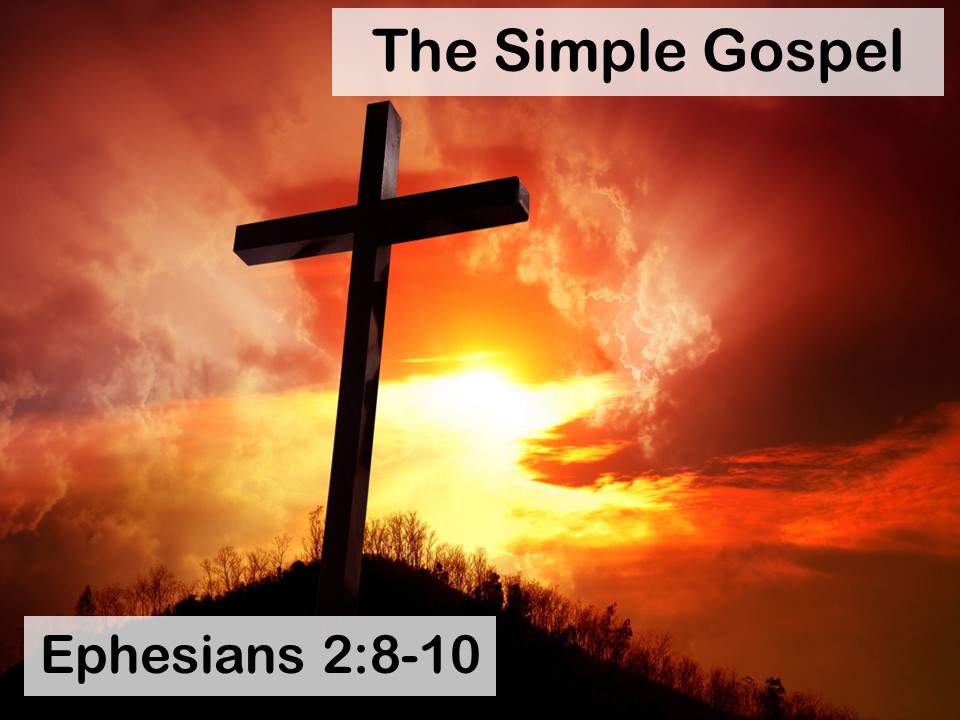 The Simple Gospel: God’s Plan of Salvation Offered to ALL!