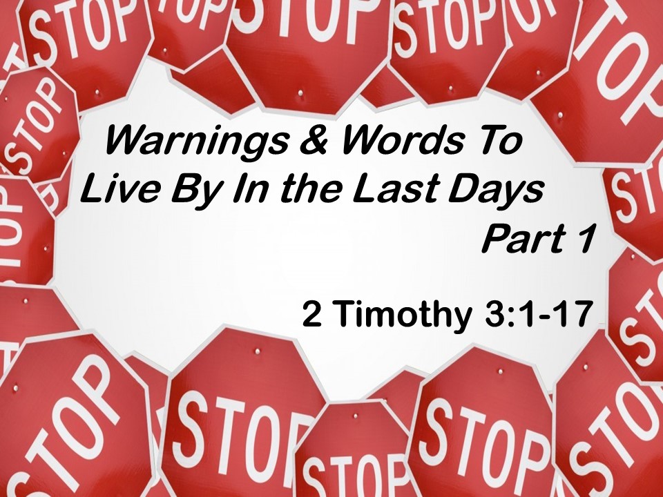 Warnings & Words to Live By in the Last Days Part 1