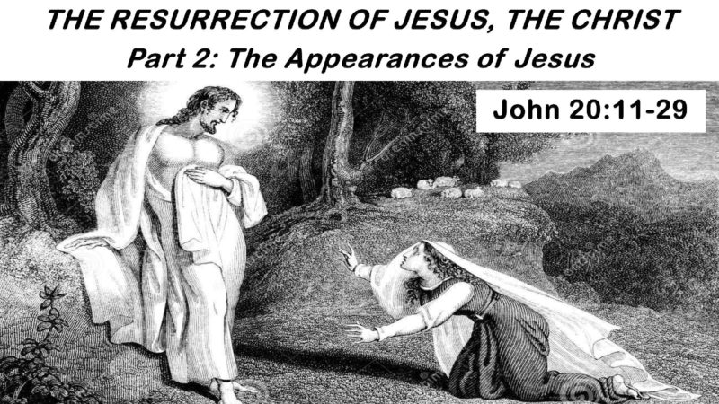 The Appearances of Jesus – Part 2
