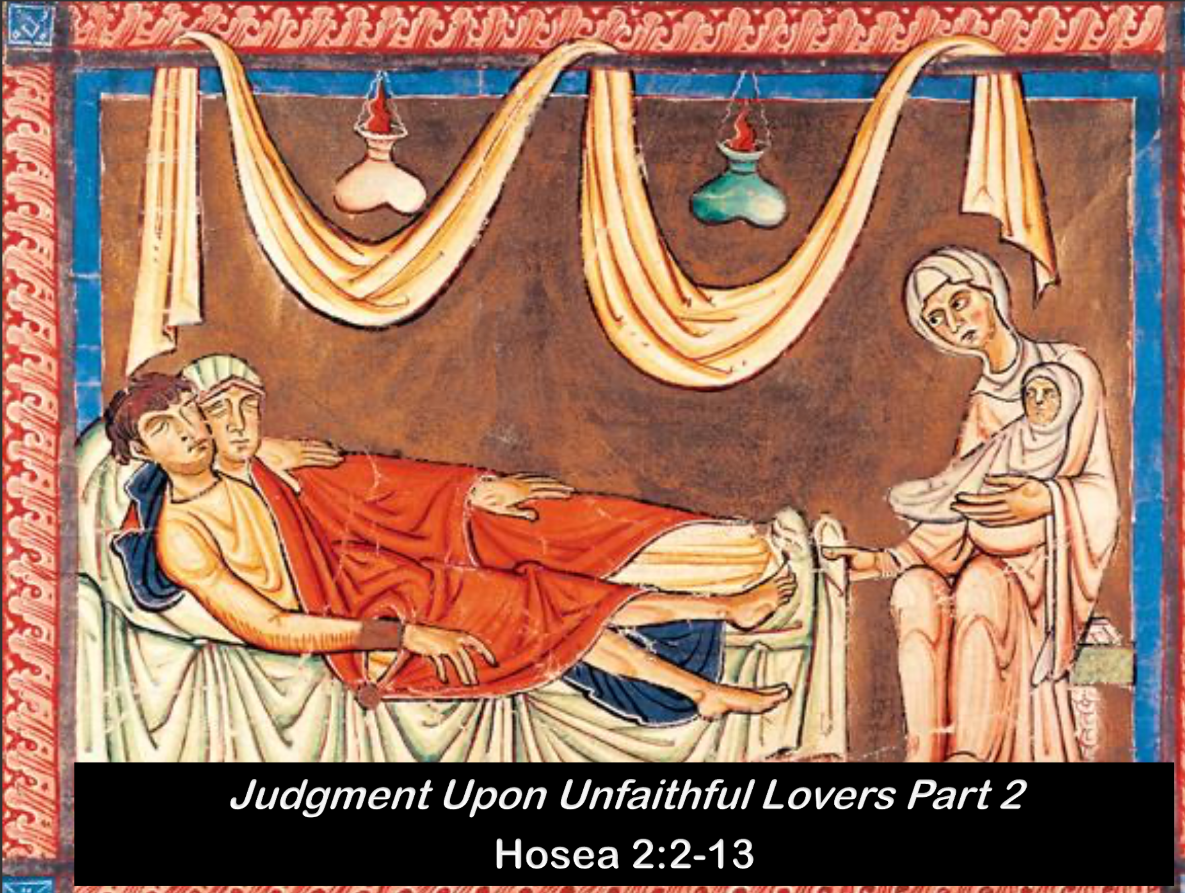 Hosea: Judgement Upon Faithful Lovers Part 2