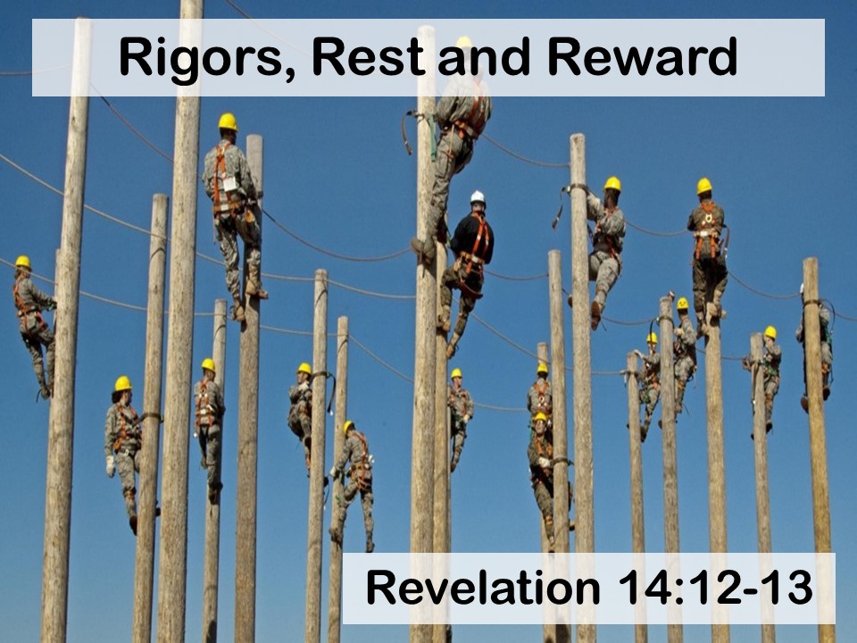 Rigors, Rest, and Reward