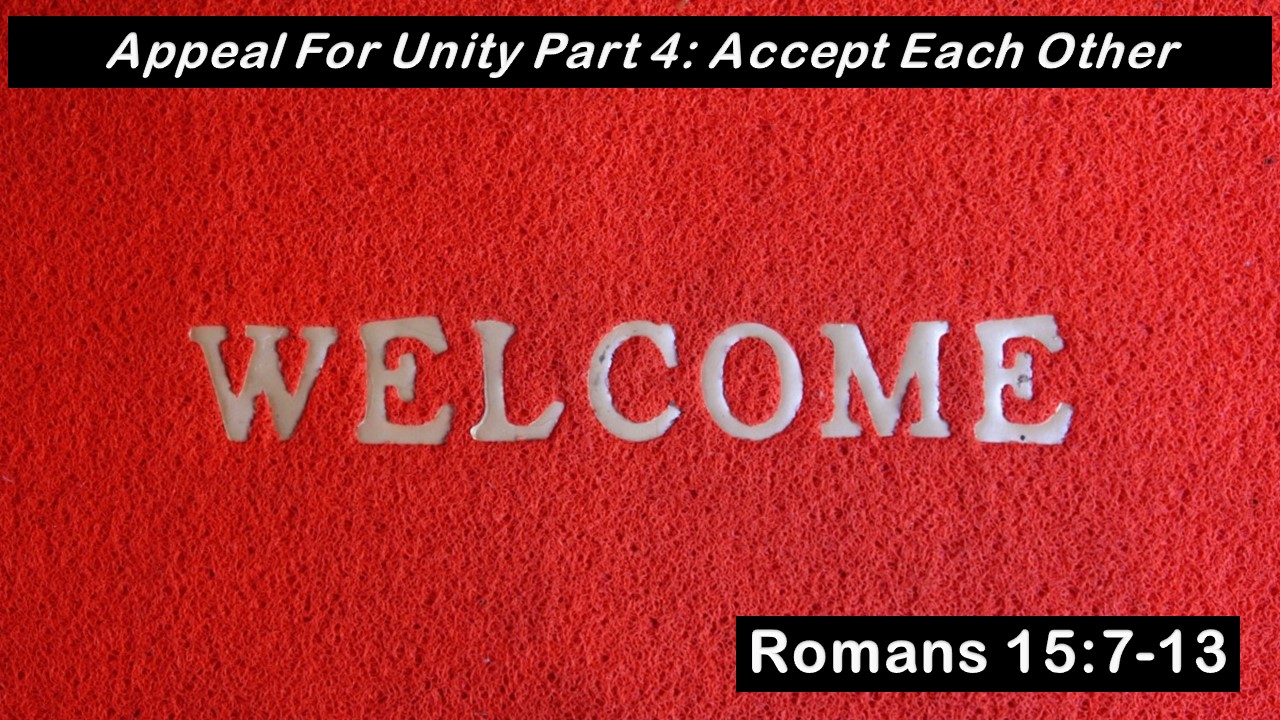 Appeal For Unity Part 4: Accept Each Other