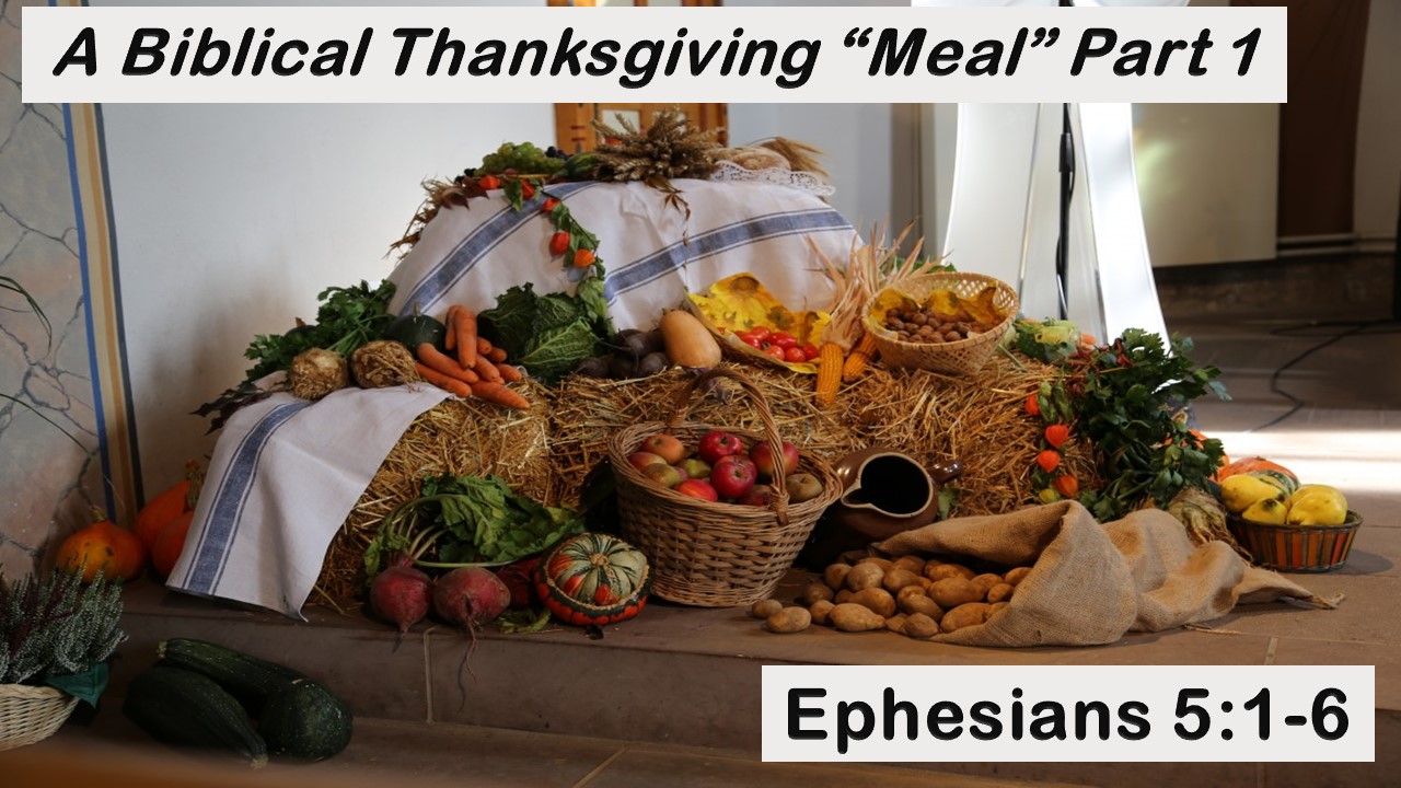 A Biblical Thanksgiving “Meal” Part 1