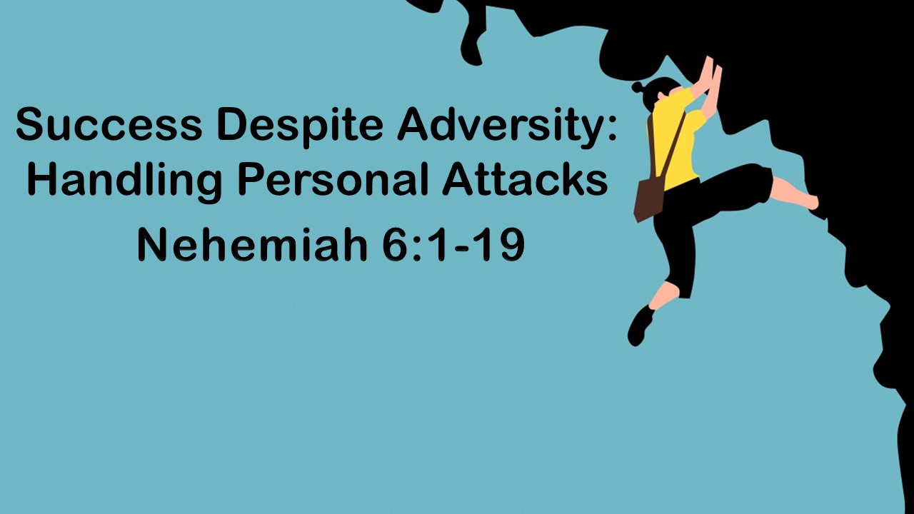 Success Despite Adversity: Handling Personal Attacks