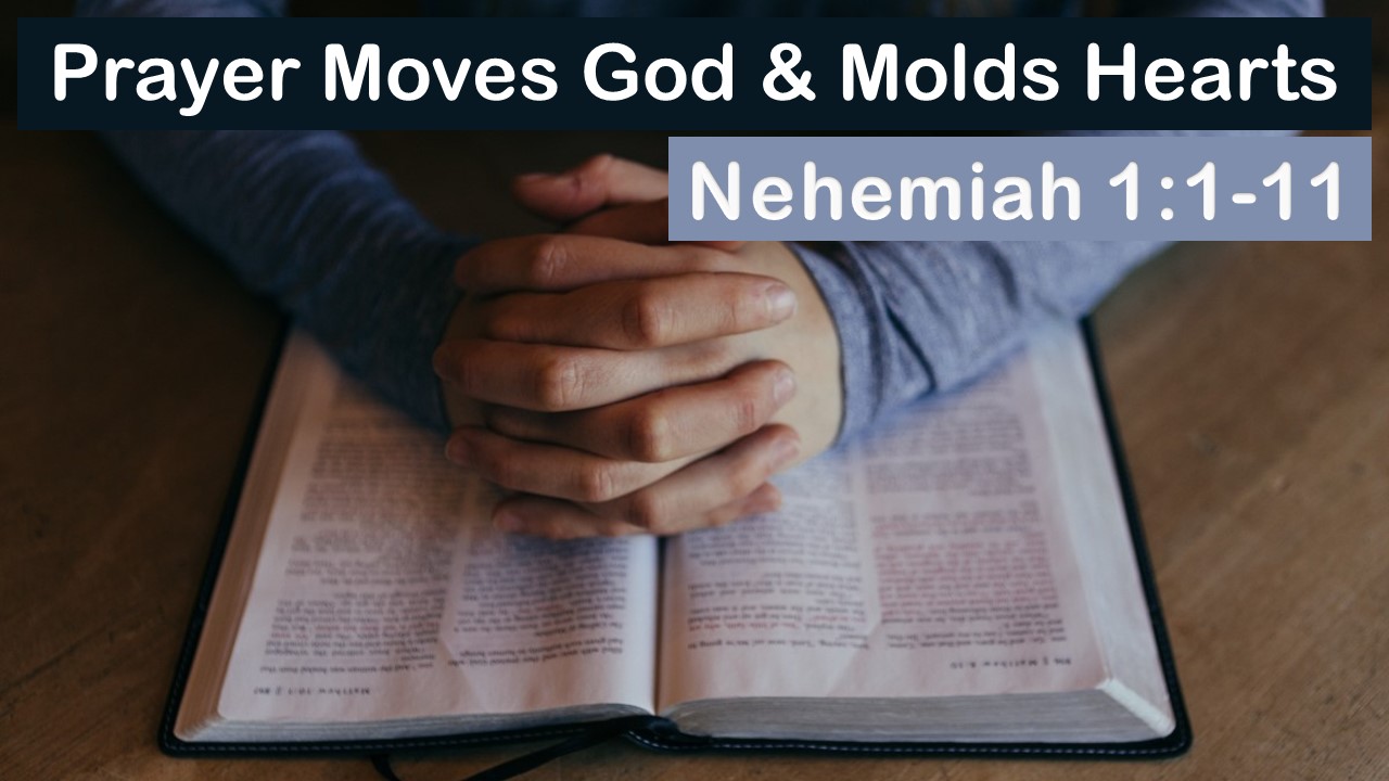 Prayer Moves God & Molds Hearts