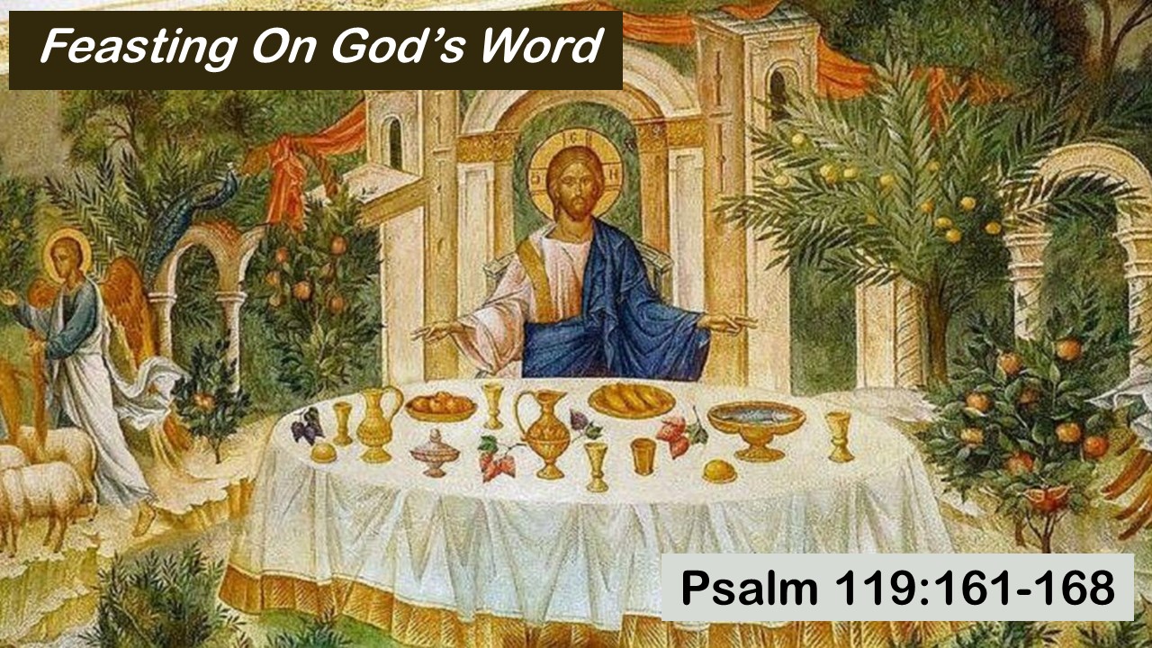 Psalm 119:161-168: Feasting On God’s Word