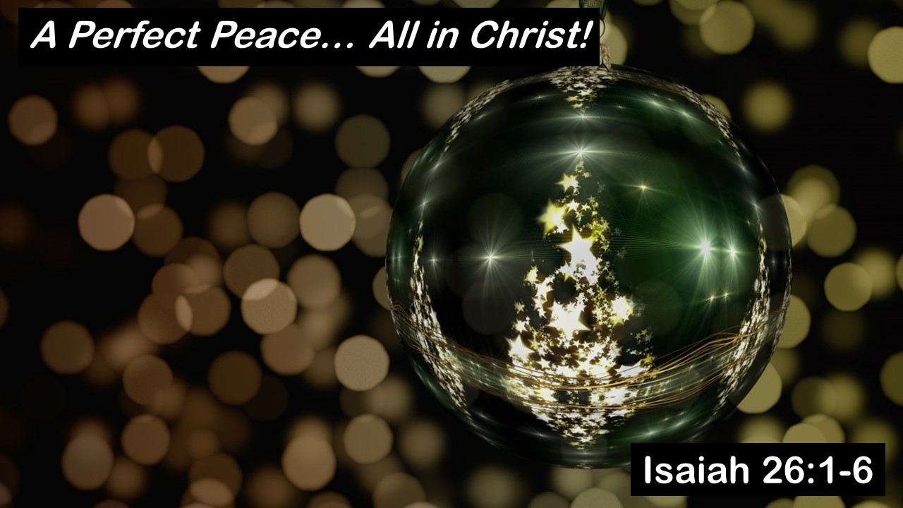 A Perfect Peace… All in Christ!
