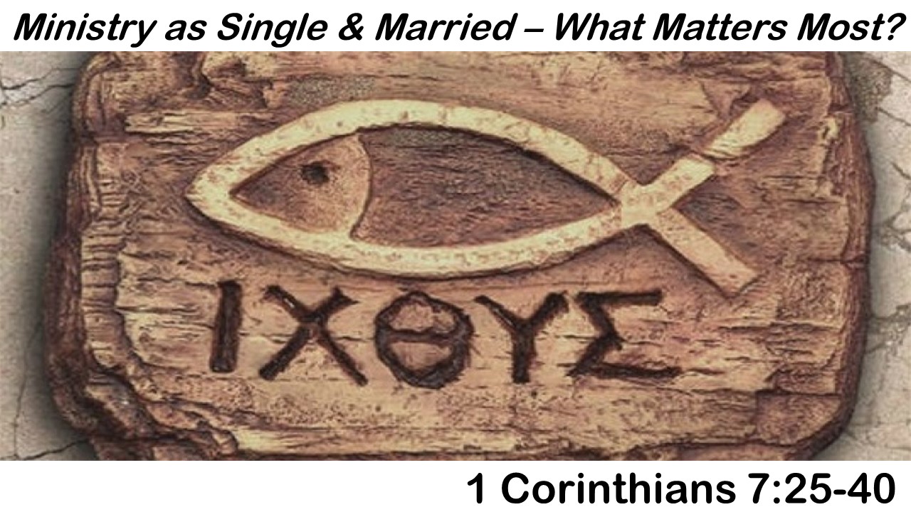 Ministry As Single Or Married – What Matters Most?