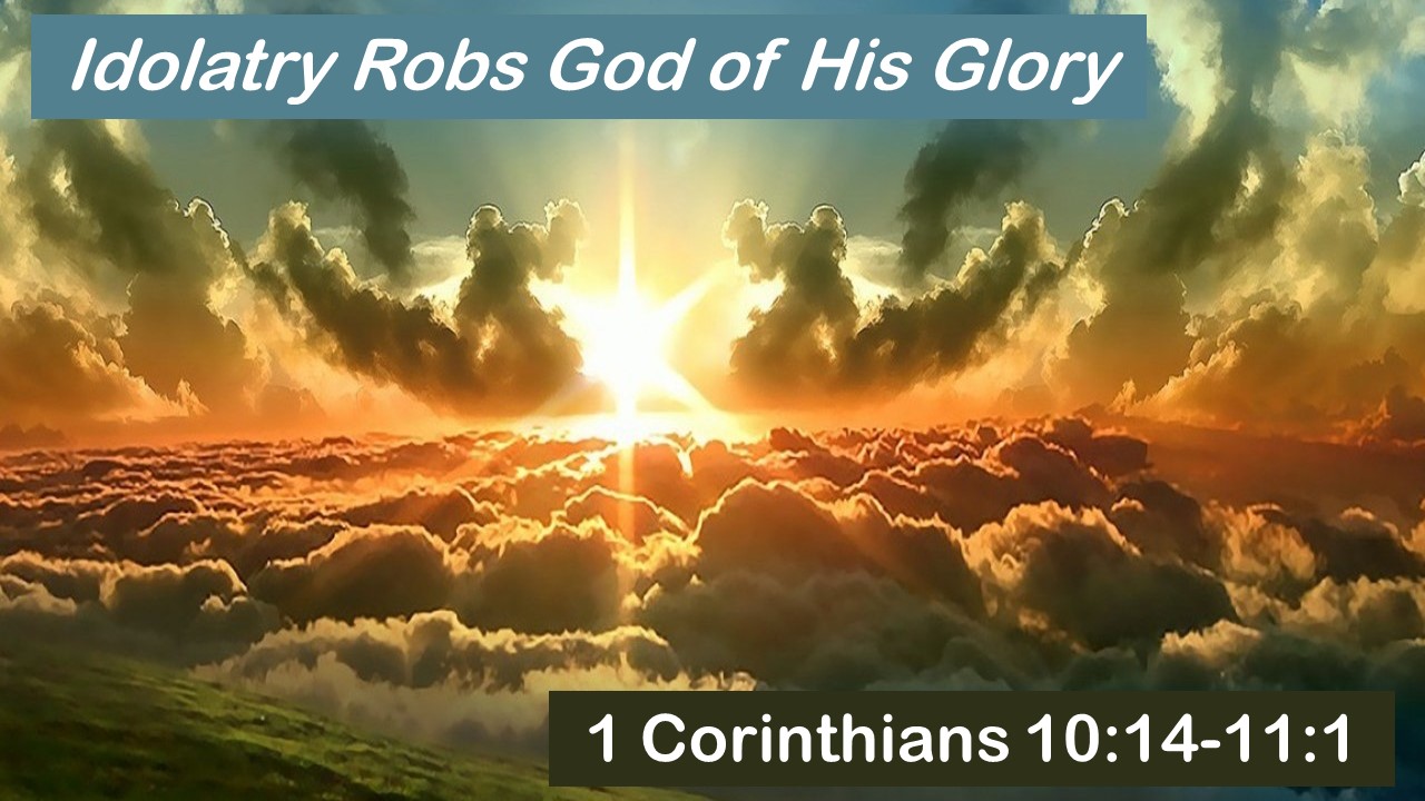 Idolatry Robs God of His Glory