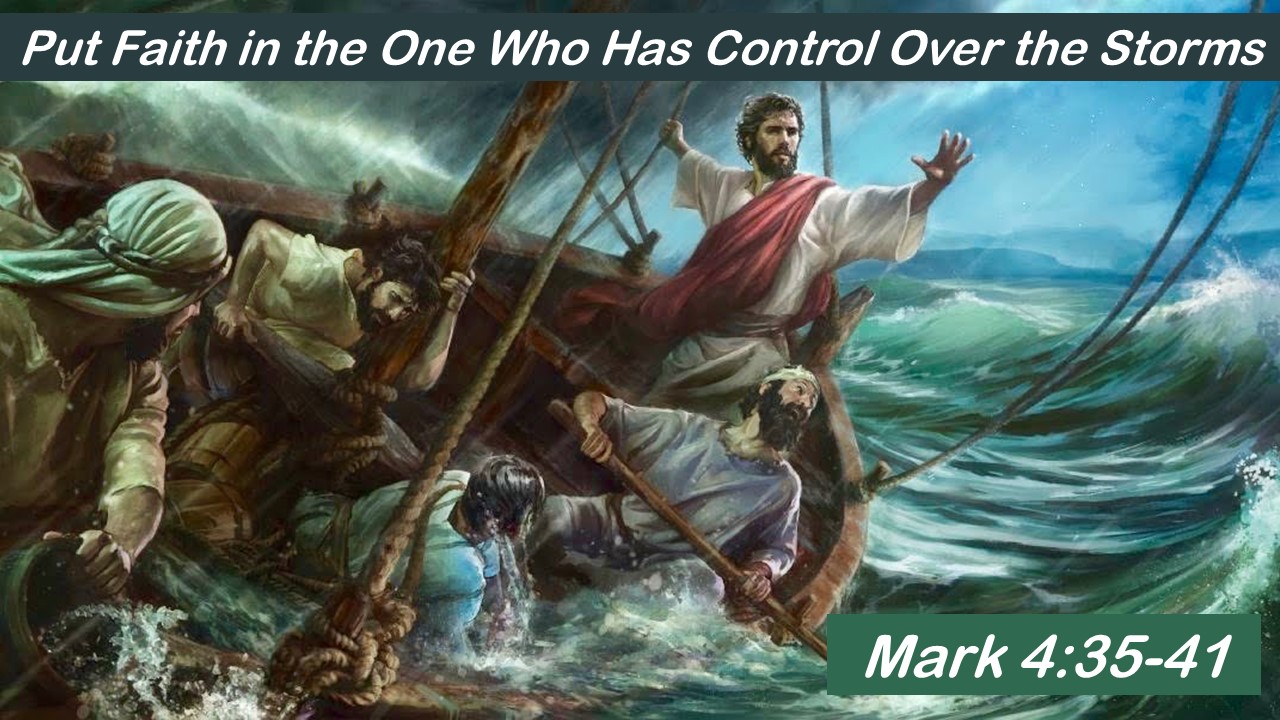 Put Faith in the One Who Has Control Over the Storms