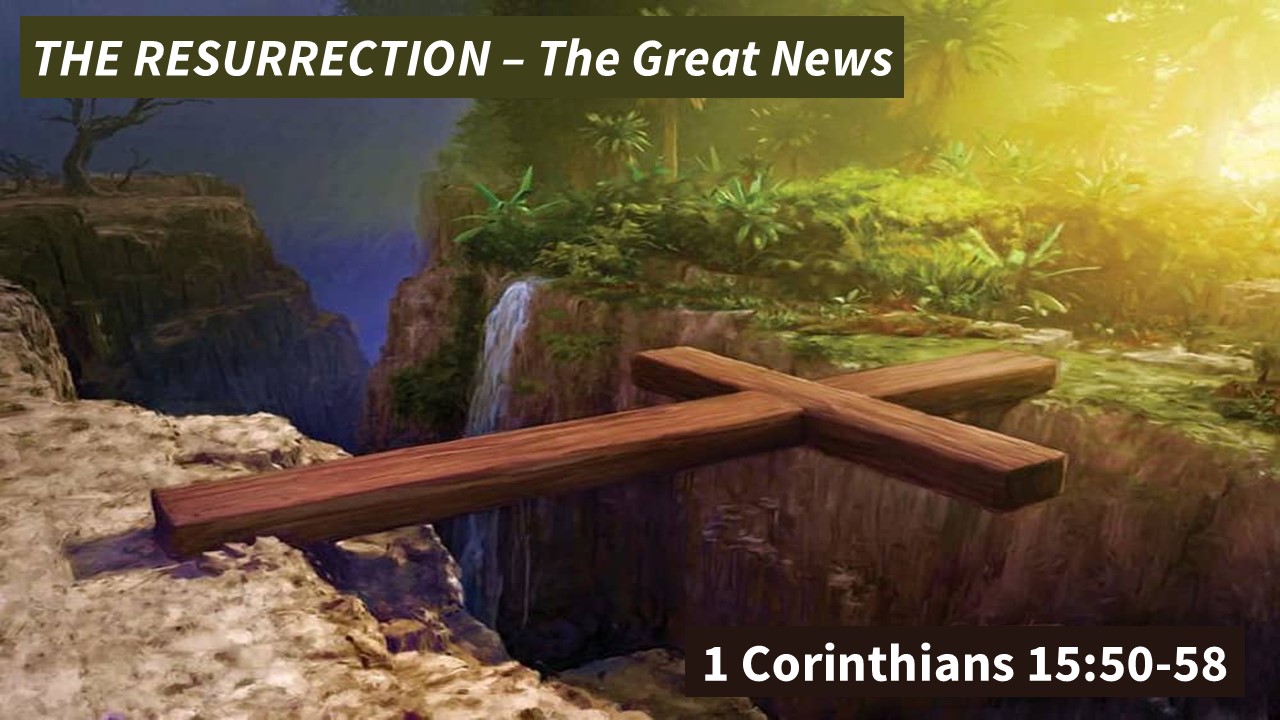 The Resurrection: The Great News